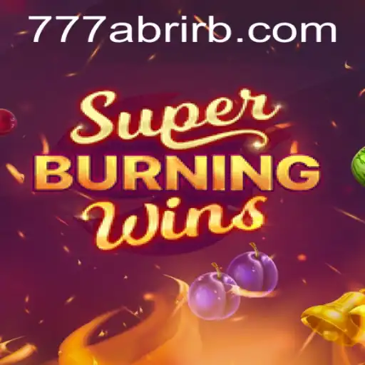 Exploring the Thrills of SuperBurningWins and Unlocking Secrets with 777 Abrir